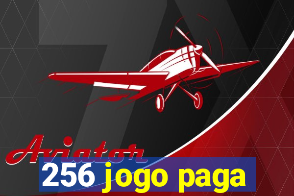 256 jogo paga